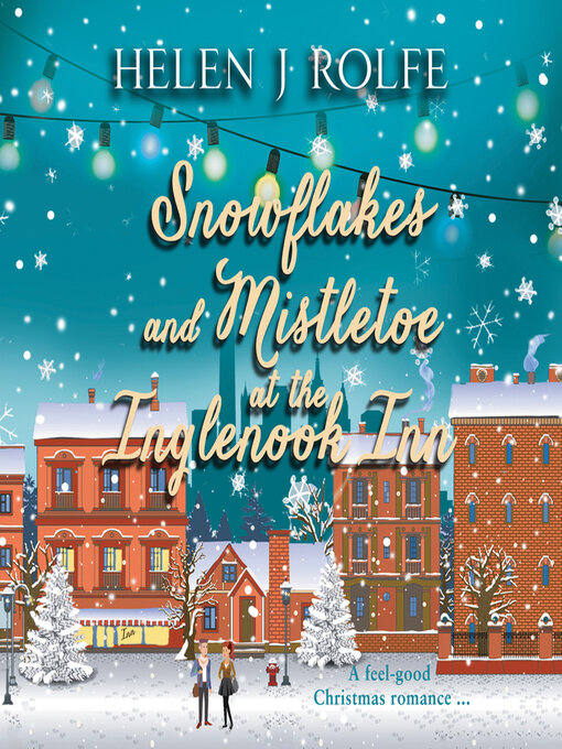 Title details for Snowflakes and Mistletoe at the Inglenook Inn by Helen J. Rolfe - Wait list